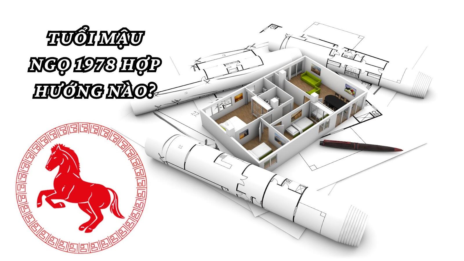 Tuổi 1978 Hợp Hướng Nào? Lựa Chọn Hướng Phong Thuỷ Tốt Nhất