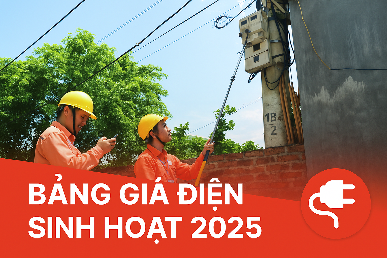 Cập Nhật Bảng Giá Điện Sinh Hoạt Mới Nhất Hiện Nay [Áp Dụng Từ Ngày 10/5/2025]